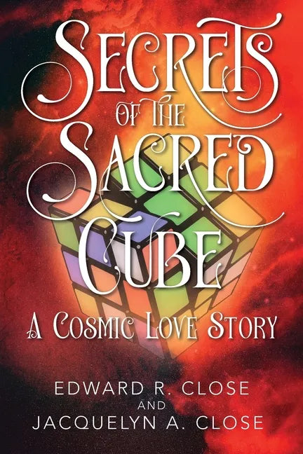 Secrets of the Sacred Cube: A Cosmic Love Story - Paperback