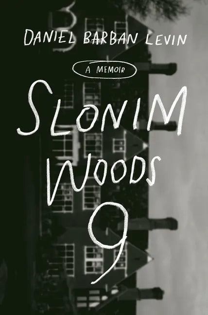 Slonim Woods 9: A Memoir - Hardcover