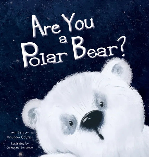 Are You a Polar Bear? - Hardcover