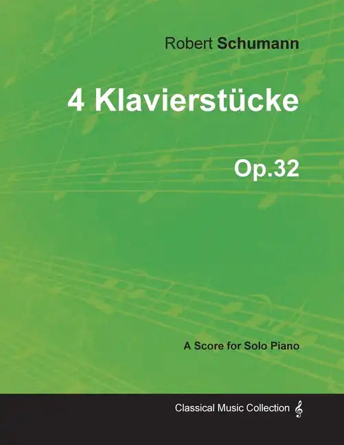 4 Klavierstücke - A Score for Solo Piano Op.32 - Paperback