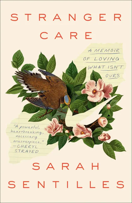 Stranger Care: A Memoir of Loving What Isn't Ours - Paperback