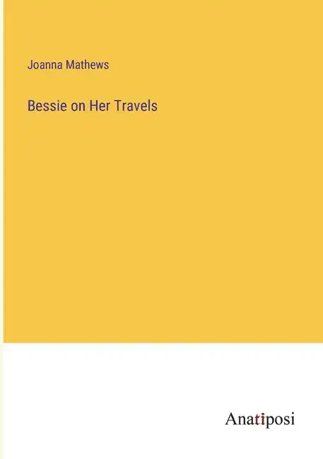Bessie on Her Travels - Paperback