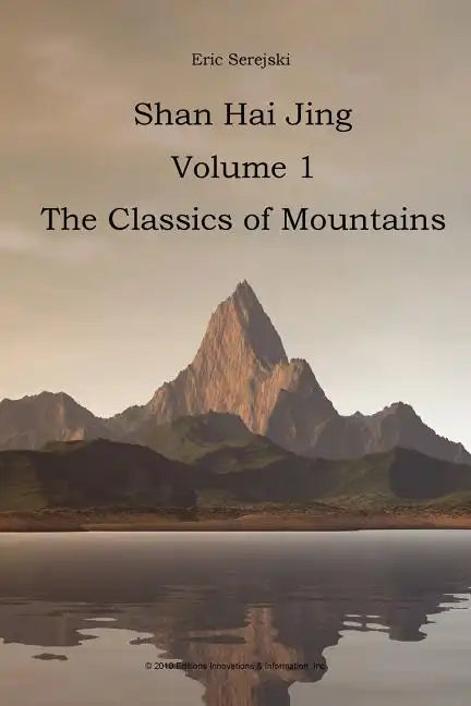 Shan Hai Jing. 1. Classics of Mountains - Paperback