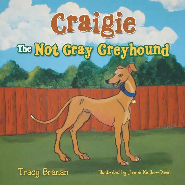Craigie the Not Gray Greyhound - Paperback