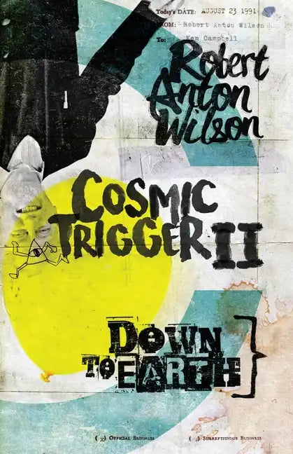 Cosmic Trigger II: Down to Earth - Paperback
