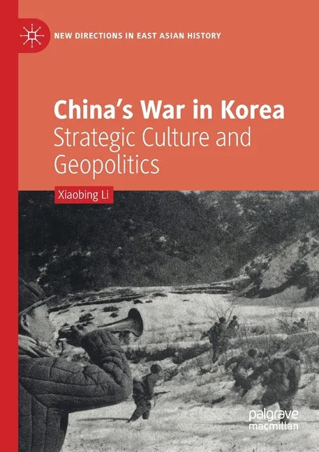China's War in Korea: Strategic Culture and Geopolitics - Paperback