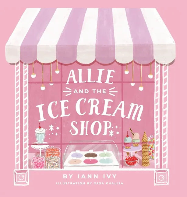 Allie and the Ice Cream Shop - Hardcover