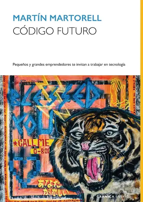Código Futuro: Pequeños Y Grandes Emprendedores Te Invitan A Trabajar En Tecnología - Paperback