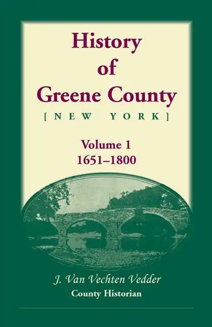 History of Greene County, Vol. 1, 1651-1800 - Paperback