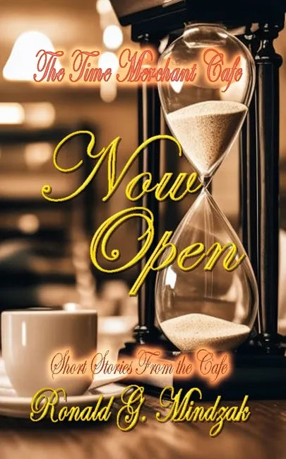 The Time Merchant Cafe - Now Open - Paperback