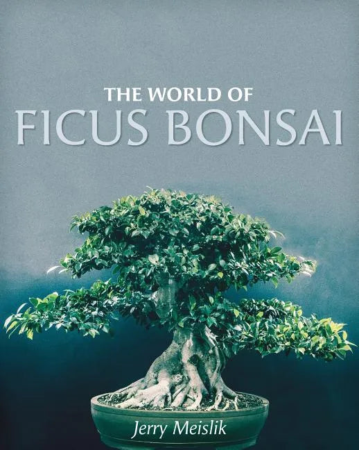 The World of Ficus Bonsai - Paperback