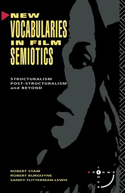 New Vocabularies in Film Semiotics: Structuralism, Post-Structuralism and Beyond - Paperback