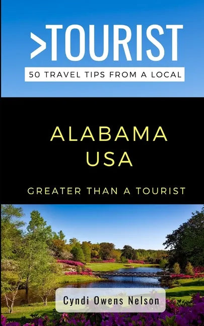 Greater Than a Tourist- Alabama USA: 50 Travel Tips from a Local - Paperback