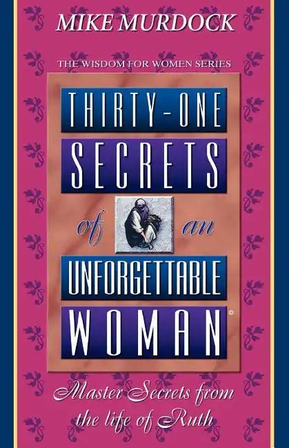 Thirty-One Secrets of an Unforgettable Woman - Paperback