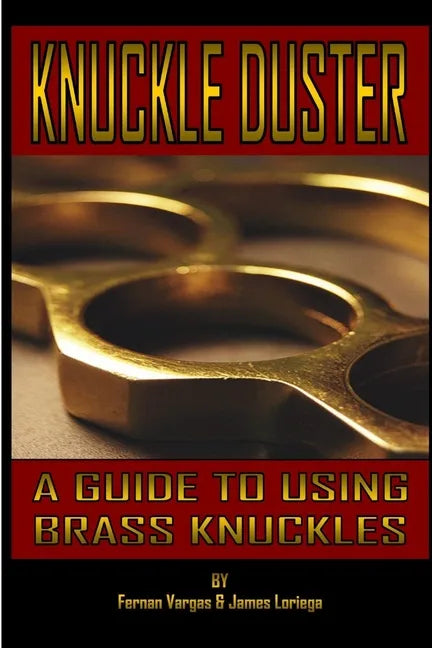Kuckle Duster: A Guide to Using Brass Knuckles - Paperback