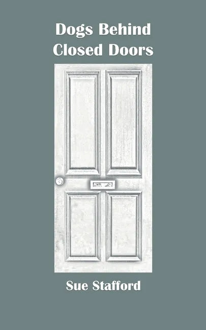 Dogs Behind Closed Doors - Paperback