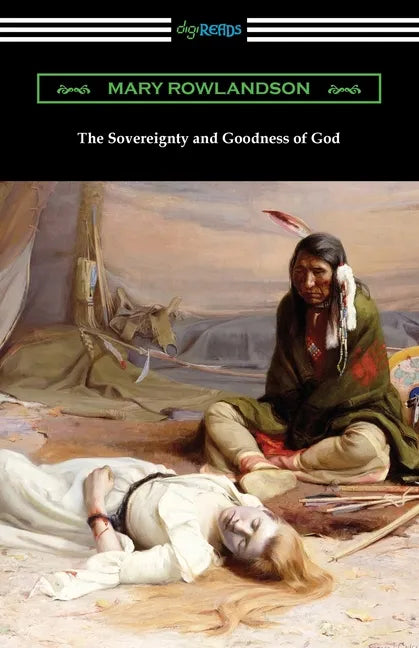 The Sovereignty and Goodness of God - Paperback