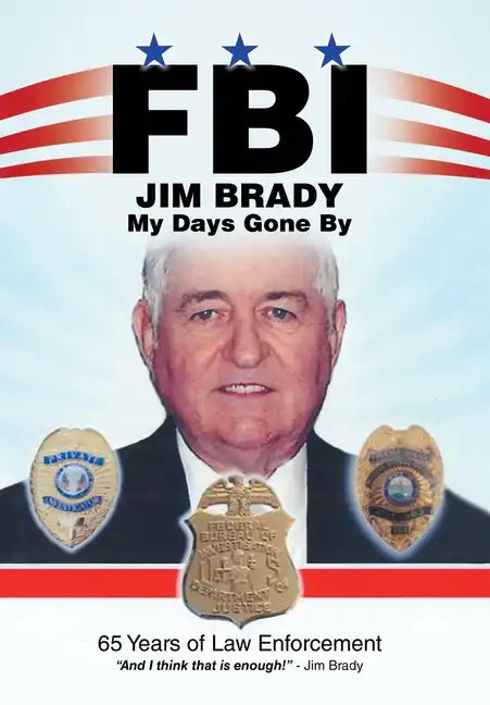 Fbi My Days Gone By: 65 Years of Law Enforcement - Hardcover