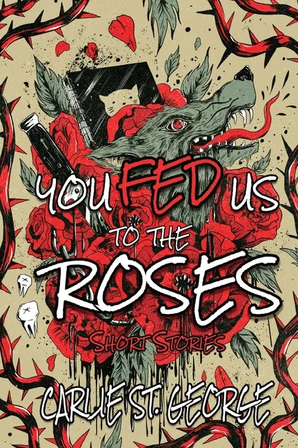 You Fed Us To The Roses - Paperback