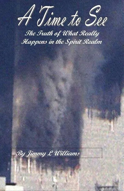 A time to see: What really happens in the spirit realm - Paperback