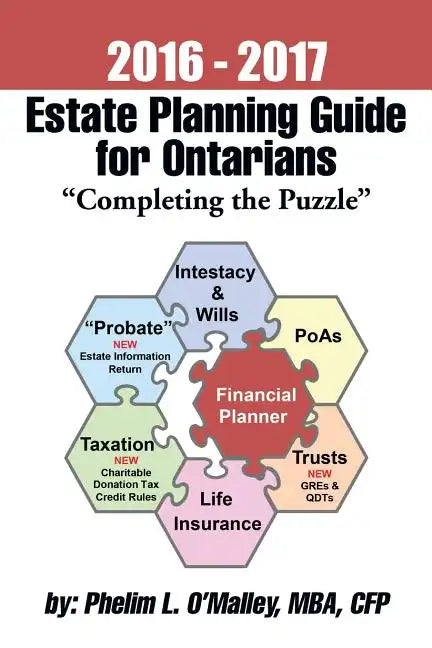 2016 - 2017 Estate Planning Guide for Ontarians - "Completing the Puzzle" - Paperback