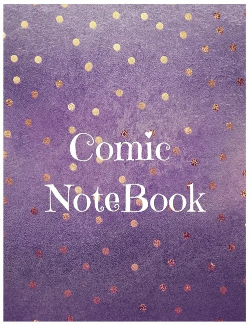 Comic Notebook: Develop Your Kids Creativity Create Your Own Story Comics Book Strips And Graphic Novel With This Beautiful Sketch Not - Paperback