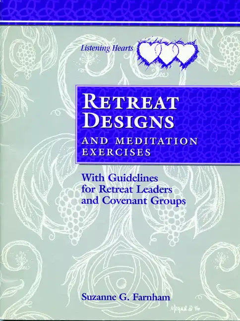 Retreat Designs and Meditation Exercises: With Guidelines for Retreat Leaders and Covenant Groups - Paperback