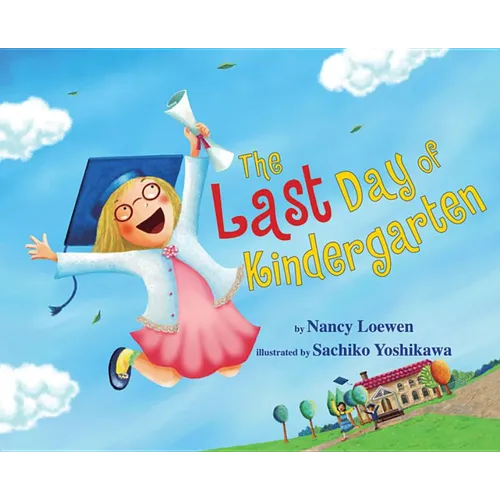 The Last Day of Kindergarten - Hardcover