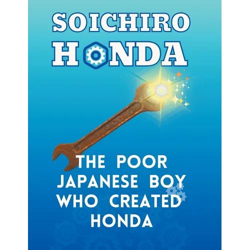 Soichiro Honda - The Poor Japanese Boy Who Created Honda - Paperback
