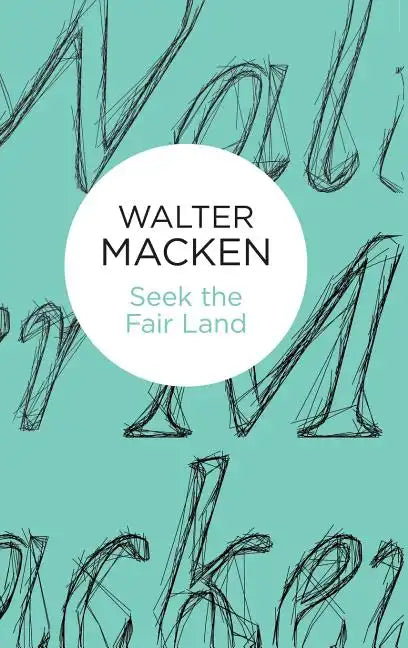 Seek the Fair Land - Hardcover