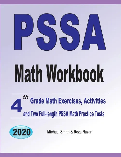 PSSA Math Workbook: 4th Grade Math Exercises, Activities, and Two Full-Length PSSA Math Practice Tests - Paperback