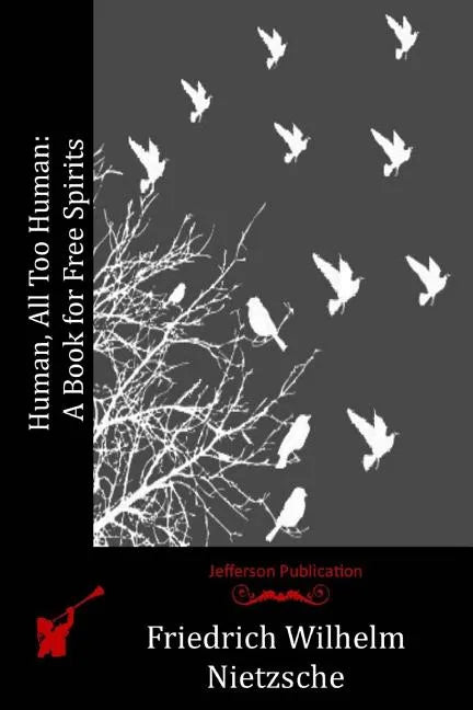 Human, All Too Human: A Book for Free Spirits - Paperback