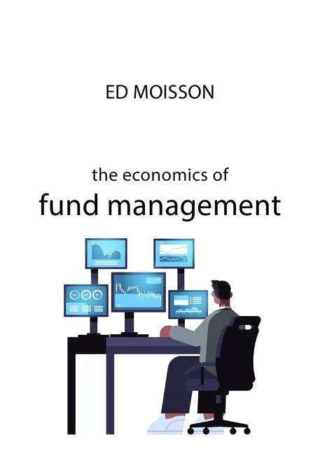 The Economics of Fund Management - Paperback