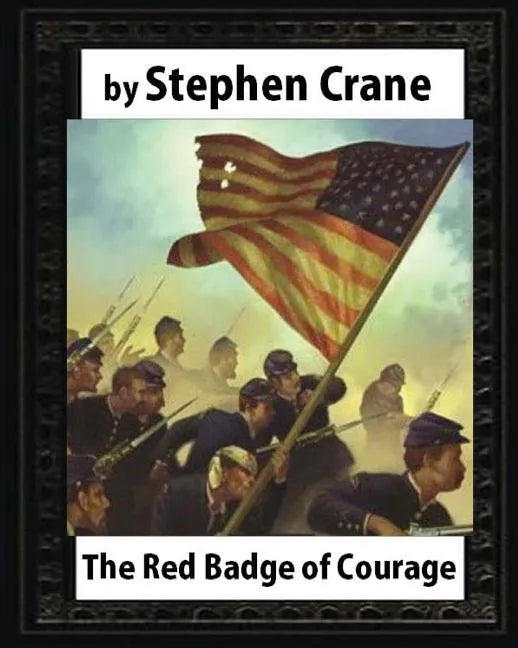 The Red Badge of Courage (1895), by Stephen Crane - Paperback
