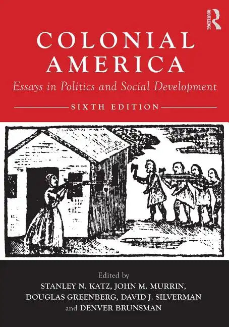 Colonial America: Essays in Politics and Social Development - Paperback