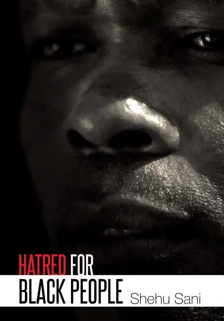 Hatred for Black People - Hardcover