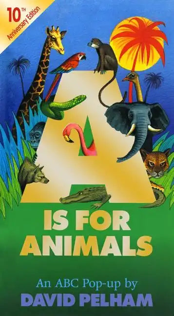 A is for Animals: 10th Anniversary Edition - Hardcover