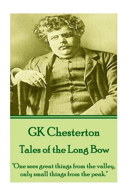 G.K. Chesterton - The Ballad of the White Horse: "To have a right to do a thing is not at all the same as to be right in doing it." - Paperback