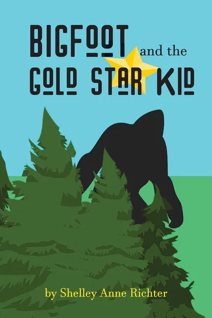 Bigfoot and the Gold Star Kid - Paperback