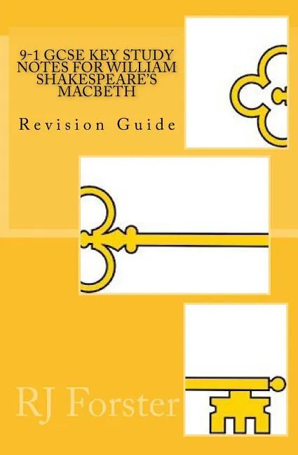9-1 GCSE KEY STUDY NOTES for WILLIAM SHAKESPEARE'S MACBETH: Revision Guide - Paperback
