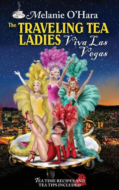 The Traveling Tea Ladies Viva Las Vegas - Paperback