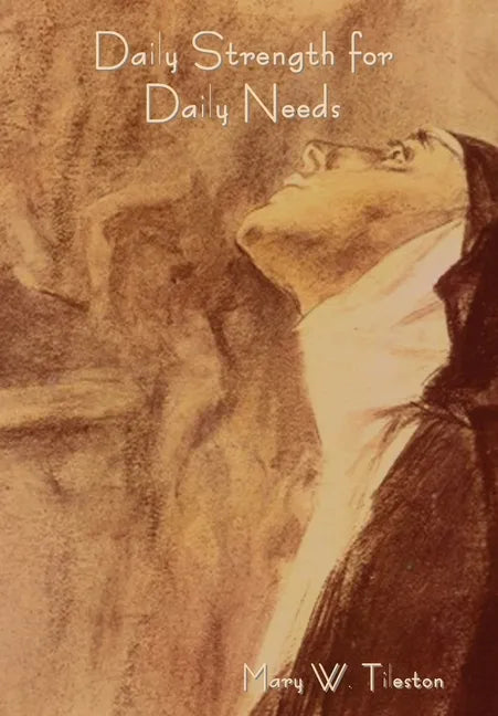 Daily Strength for Daily Needs - Hardcover