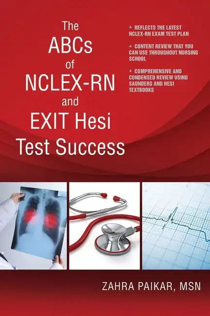The ABCs of NCLEX-RN and EXIT Hesi Test Success - Paperback