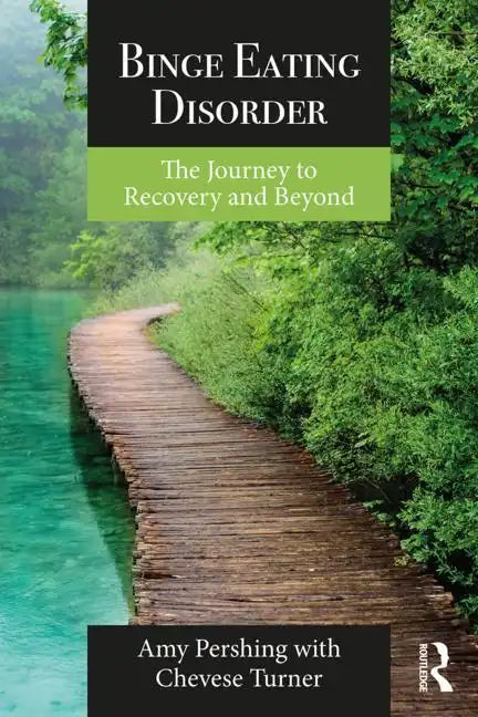 Binge Eating Disorder: The Journey to Recovery and Beyond - Paperback
