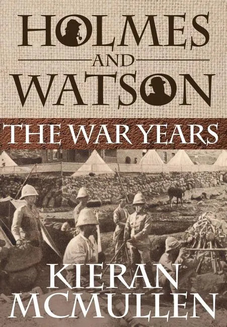 Holmes and Watson - The War Years - Hardcover