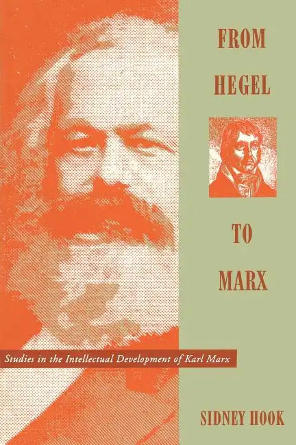 From Hegel to Marx: Studies in the Intellectual Development of Karl Marx - Paperback
