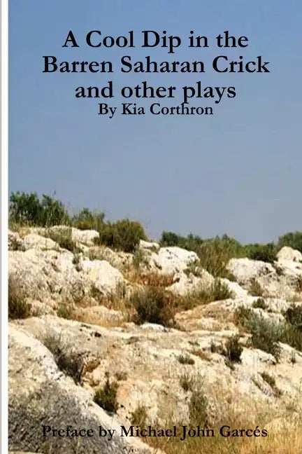 A Cool Dip in the Barren Saharan Crick and other plays - Paperback