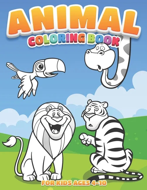 Animal Coloring Book For Kids: Fun and Cute Animal Coloring Book for kids Ages 4-10 - Paperback