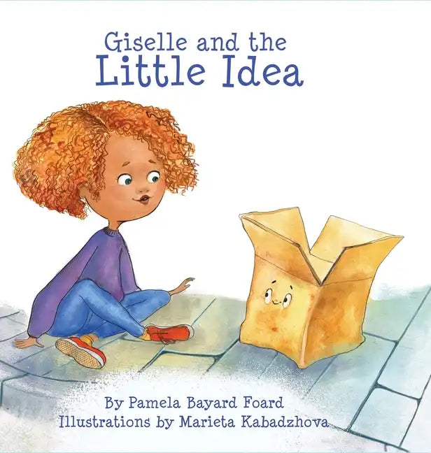 Giselle and the LIttle Idea - Hardcover