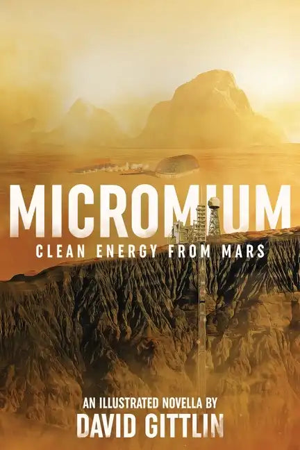 Micromium: Clean Energy from Mars - Paperback